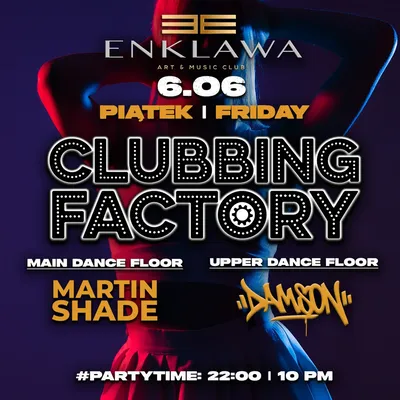 CLUBBING FACTORY | PIĄTEK 6.06